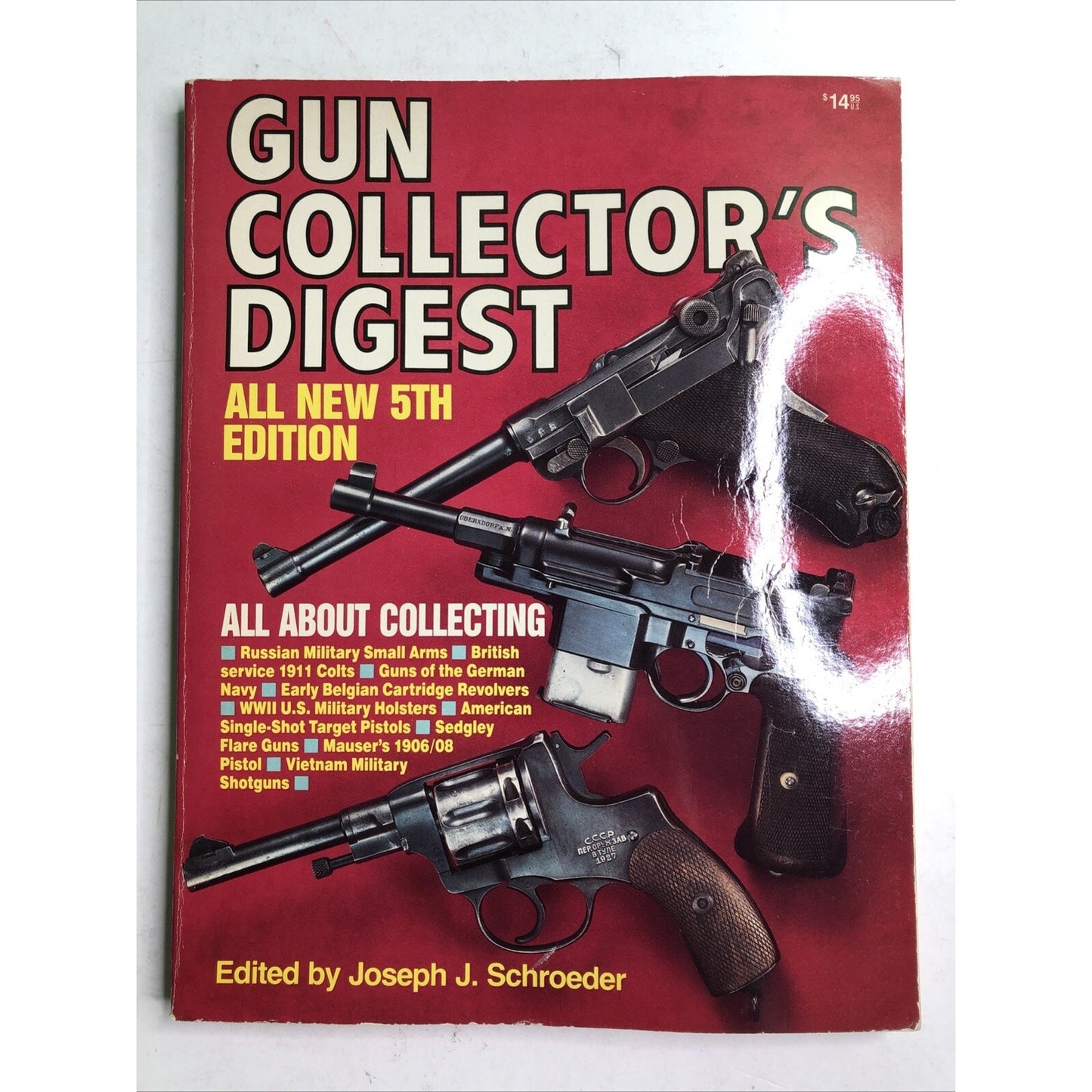 Gun Collectors Digest 5th Edition All About Collecting by Joseph Schroeder