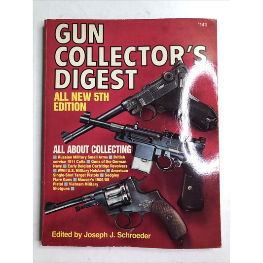 Gun Collectors Digest 5th Edition All About Collecting by Joseph Schroeder