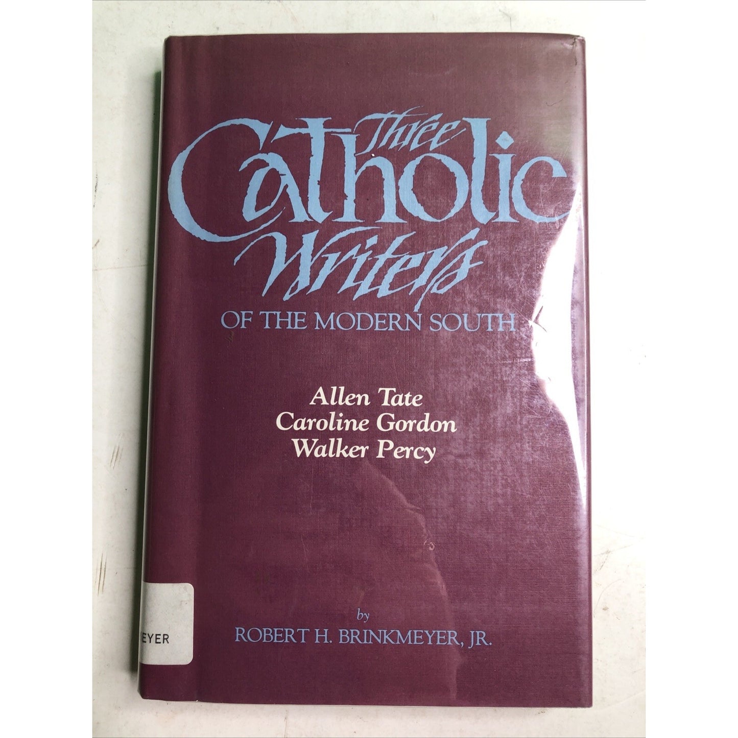 Three Catholic Writers of the Modern South by Brinkmeyer HC DJ ExLibrary MS 1985