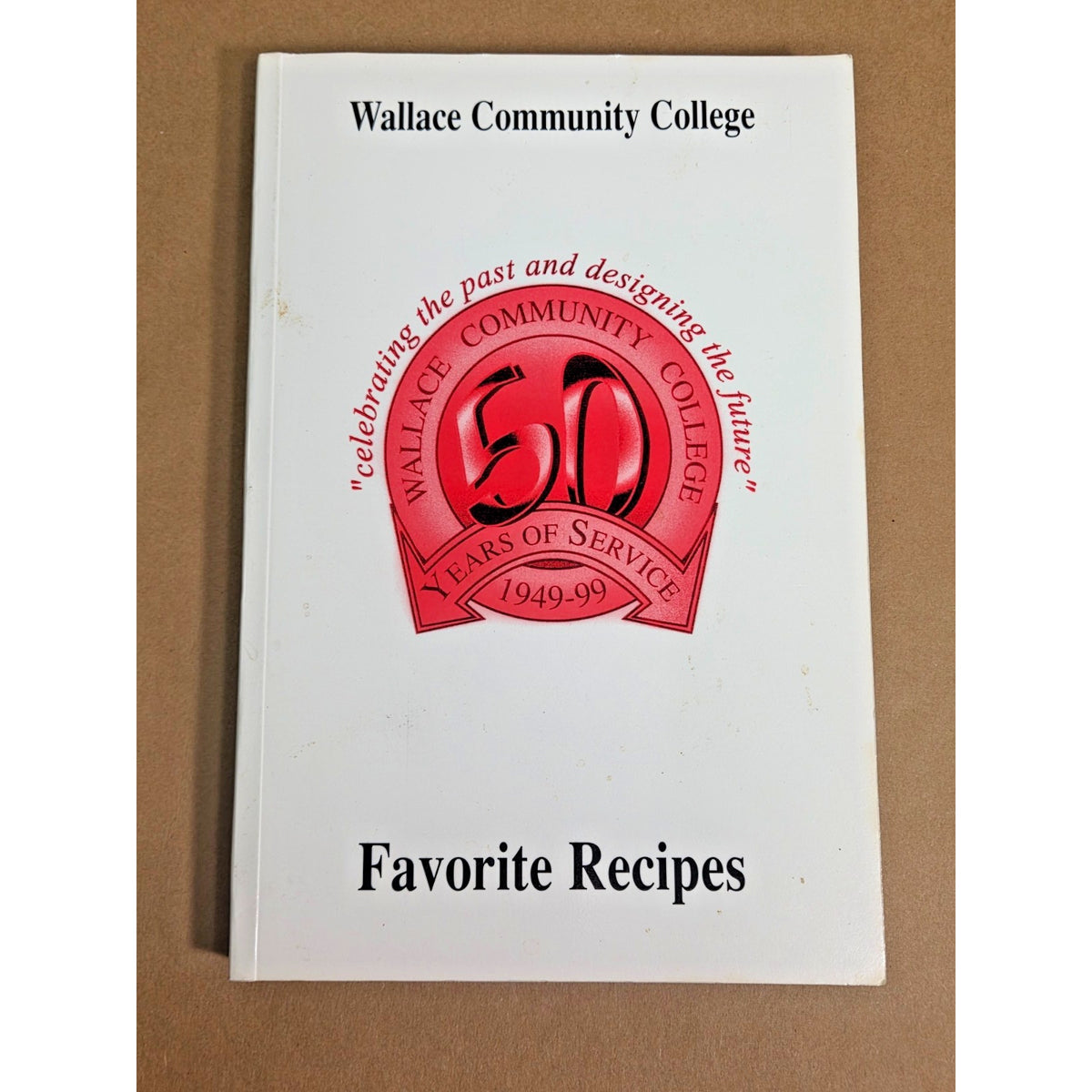 Vintage Wallace Community College 50th Anniversary Cookbook 2000 Dothan AL