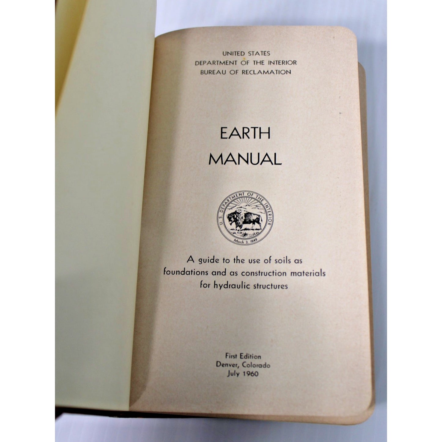 1960 Earth Manual- U.S. Dept. of the Interior Bureau of Reclamation, 1st Edition