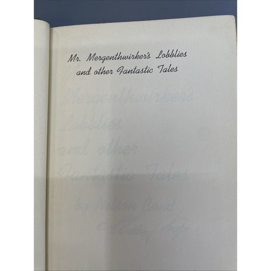 MR. MERGENTHWIRKER'S LOBBLIES AND OTHER FANTASTIC TALES By Nelson Bond SIGNED