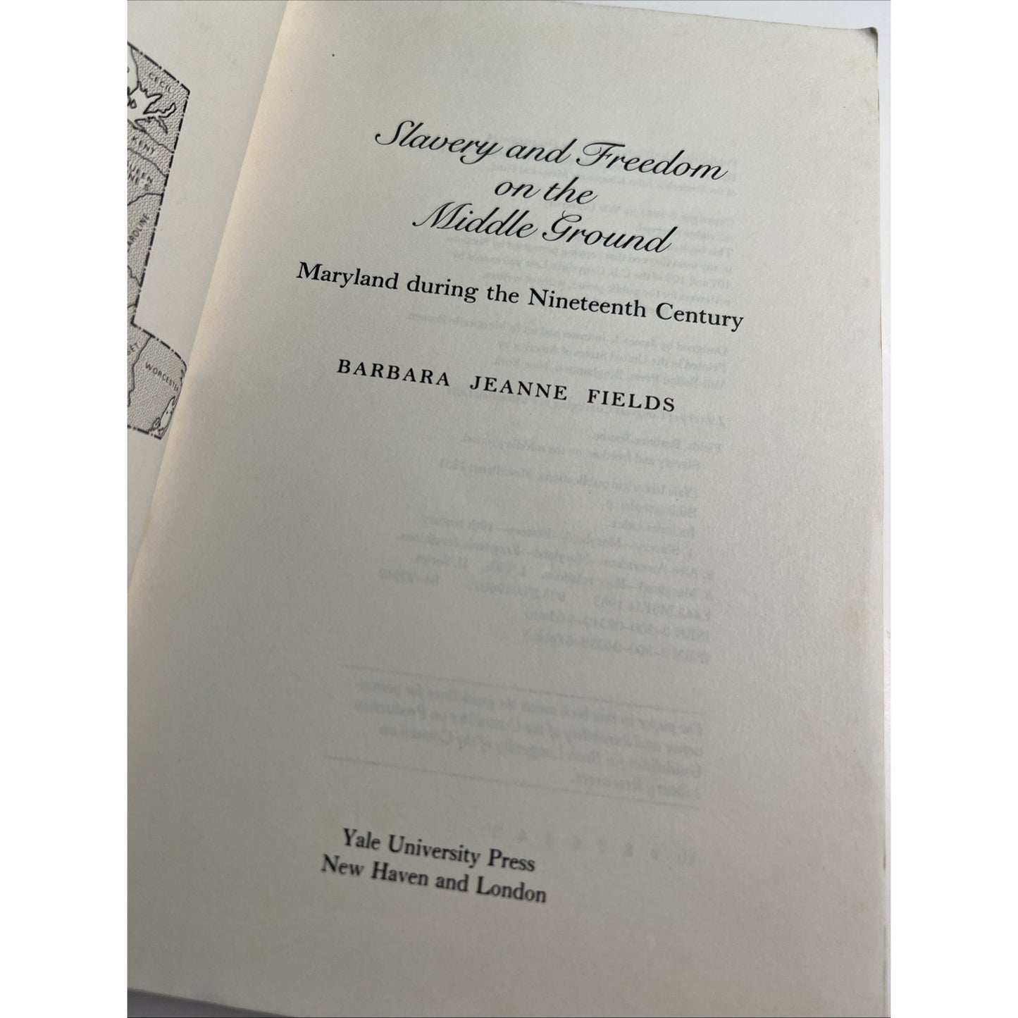 Slavery and Freedom on the Middle Ground : Maryland Barbara Fields 1985 PB