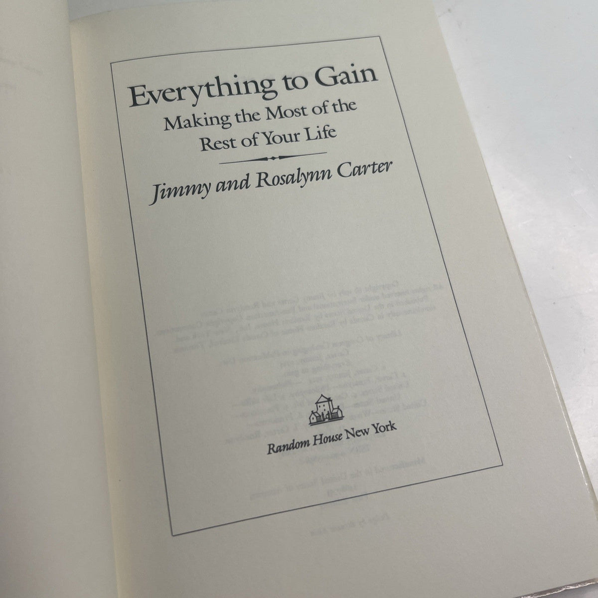Everything to Gain Making the Most of Life by Jimmy & Rosalynn Carter 1987 HC DJ