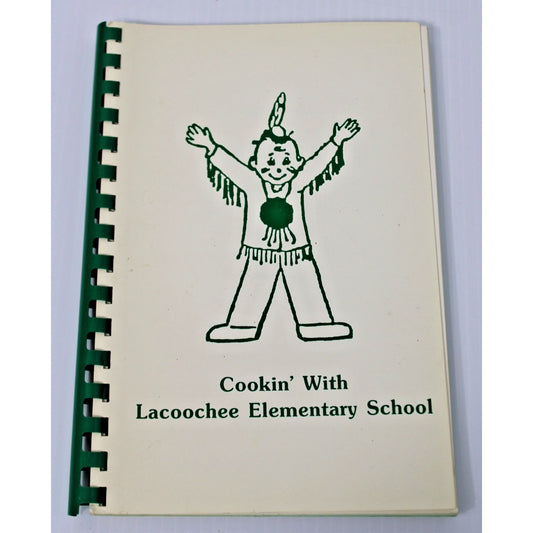 Cookin' With Lacoochee Elementary School- Dade City, FL Cookbook, 1991