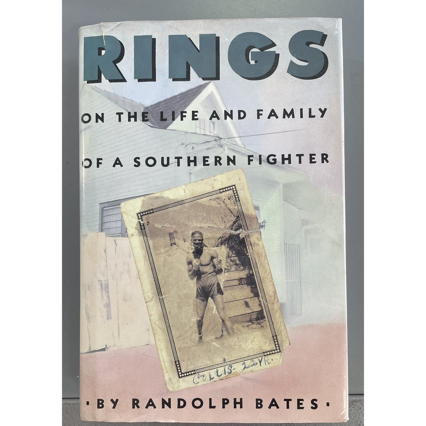 Signed RINGS: ON THE LIFE AND FAMILY OF A SOUTHERN FIGHTER By Randolph Bates