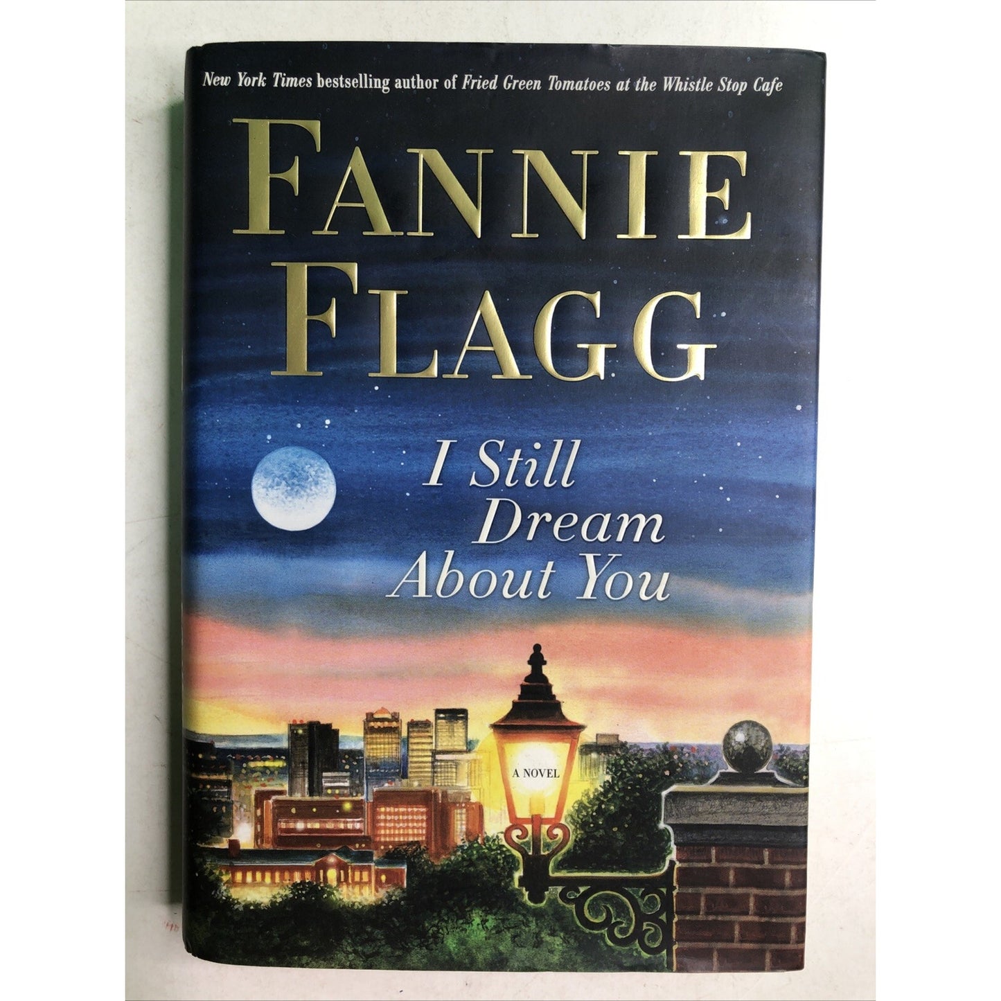 2010 SIGNED I Still Dream Of You Fannie Flagg HC DJ 1st Edition Alabama Author