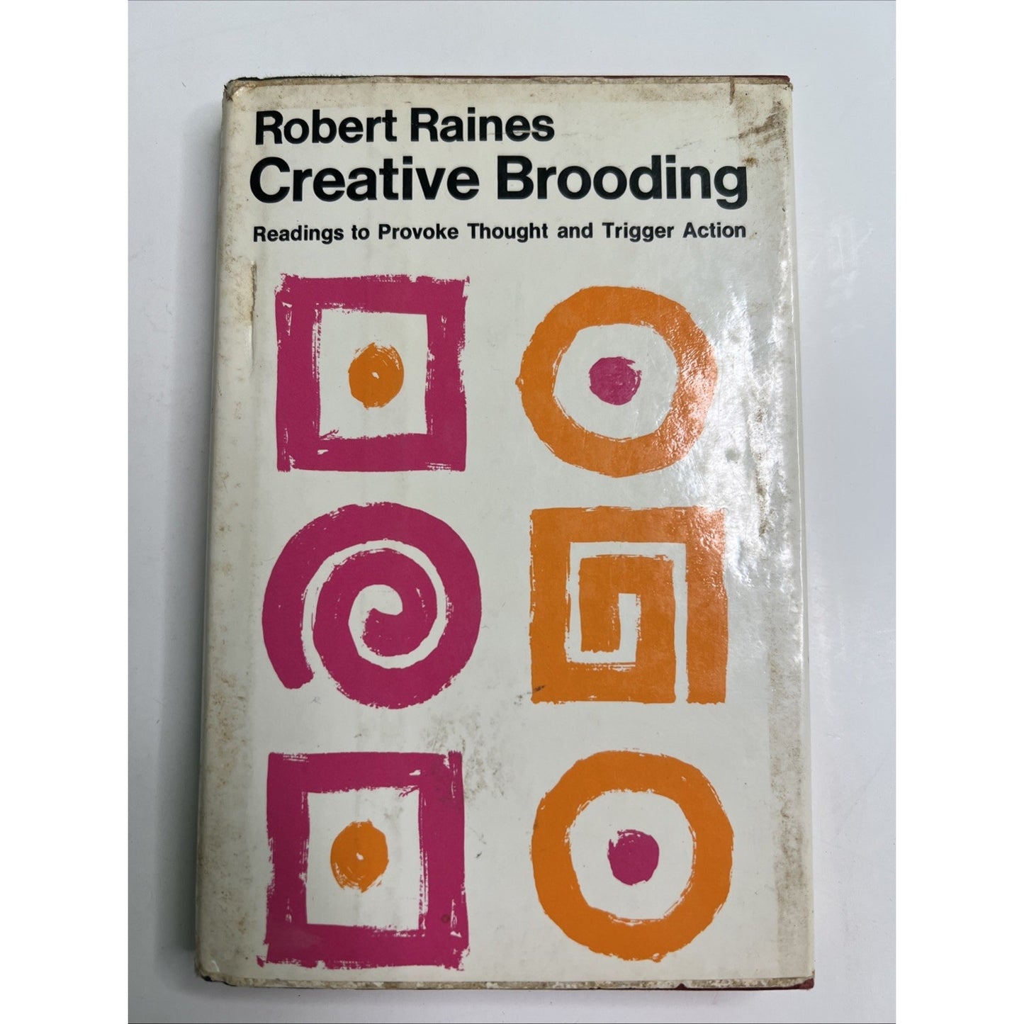 Creative Brooding by Robert Raines HC DJ 1974