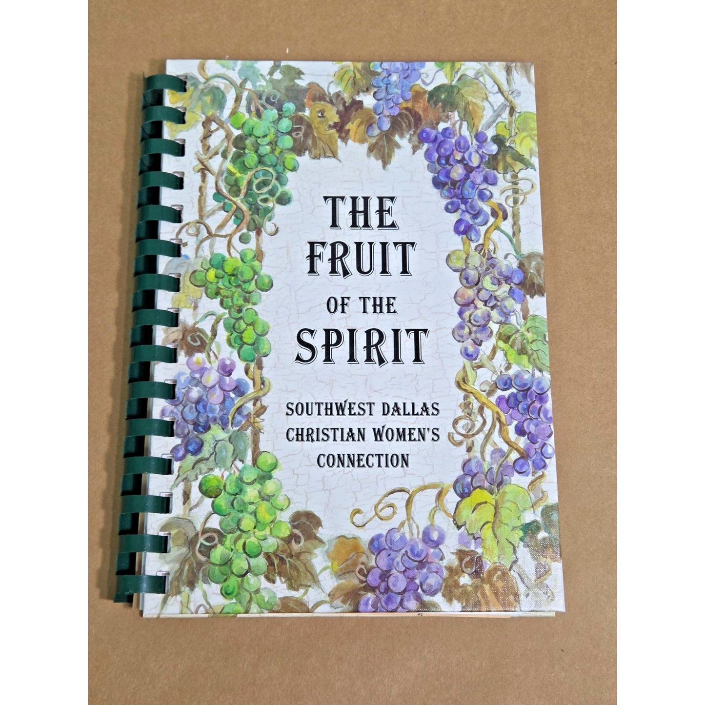 Fruit of the Spirit Cookbook: Southwest Dallas Christian Women's Connection 2009