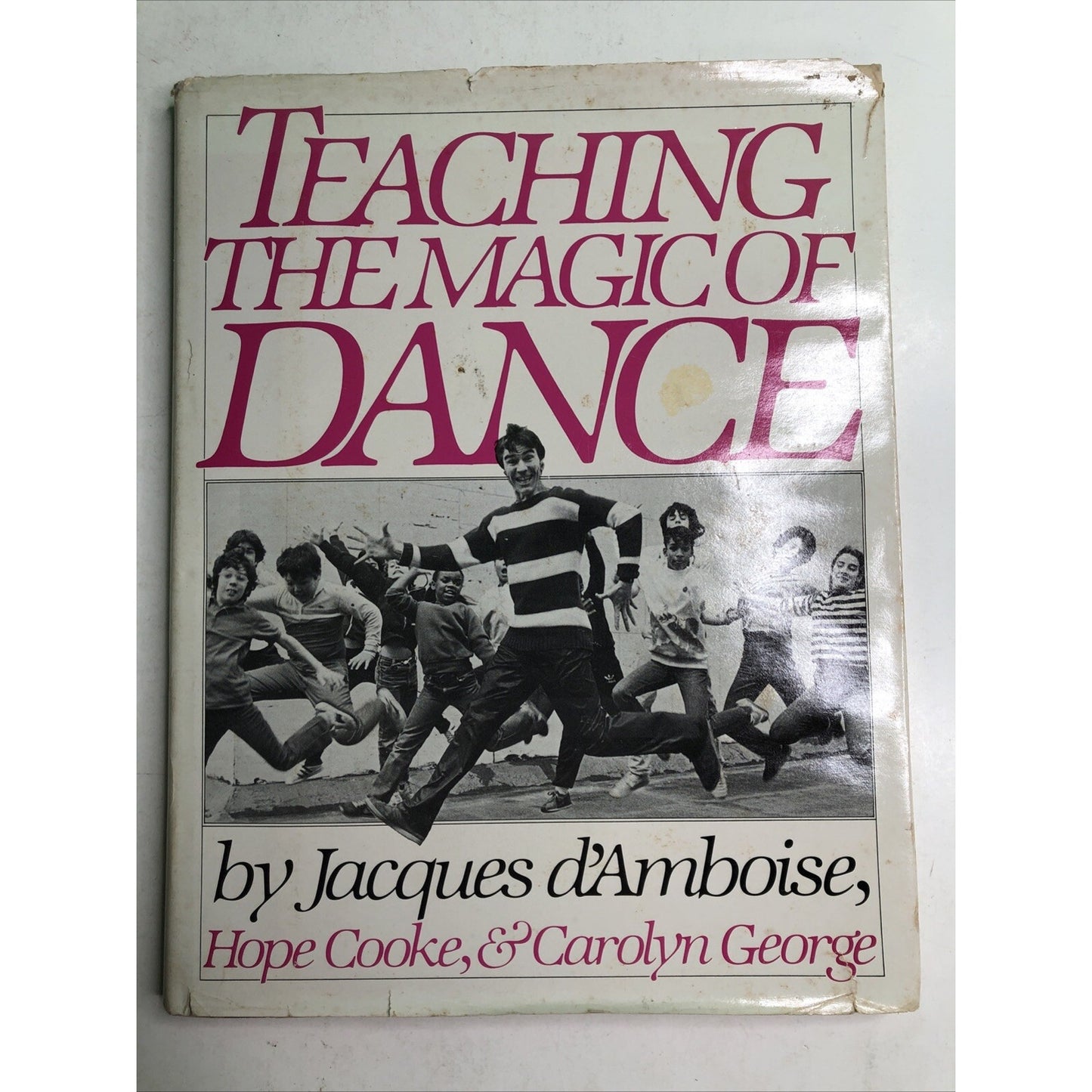 Teaching the Magic of Dance By Jacques d’Amboise HC DJ Signed By Author & Photo