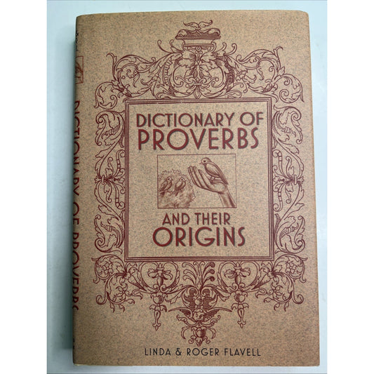 Dictionary Of Proverbs And Their Origins by Linda & Roger Flavell 1997 HC DJ