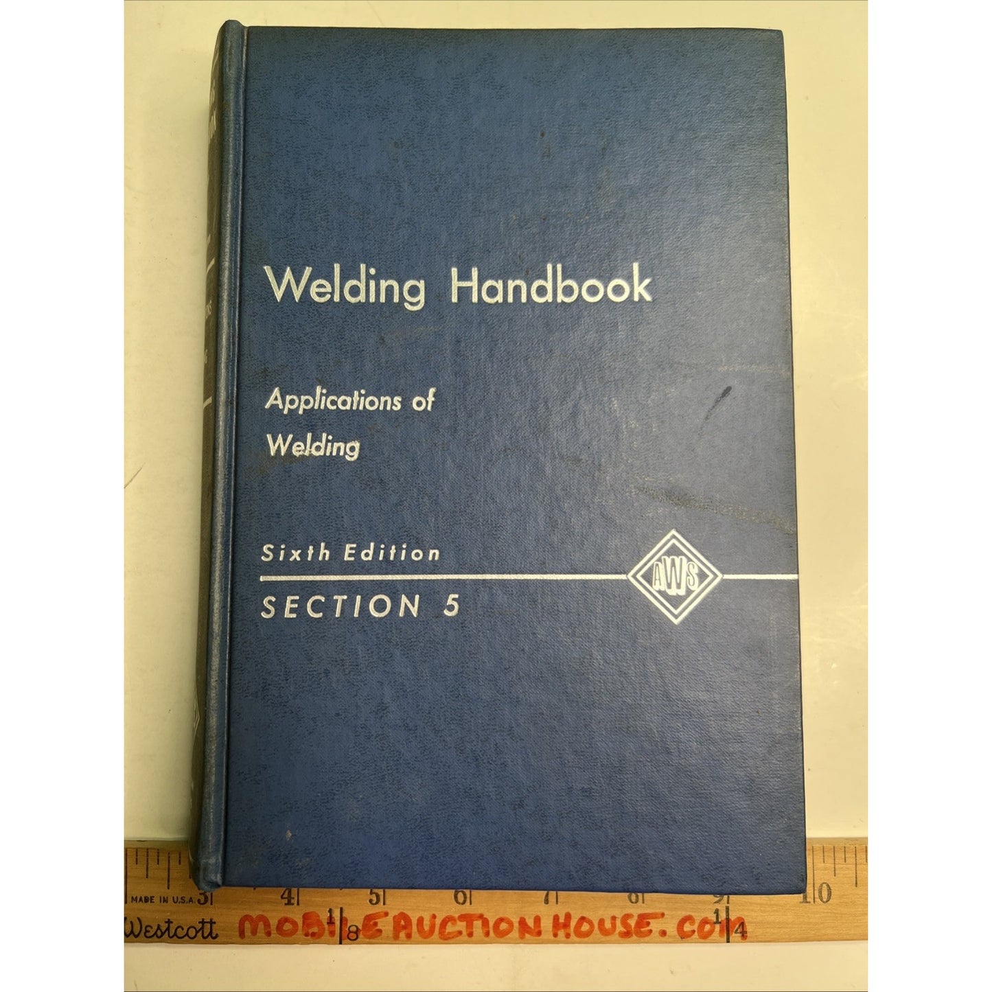 AWS Welding Handbook Applications Of Welding Section 5 6th Ed 1973 HC Illustrate