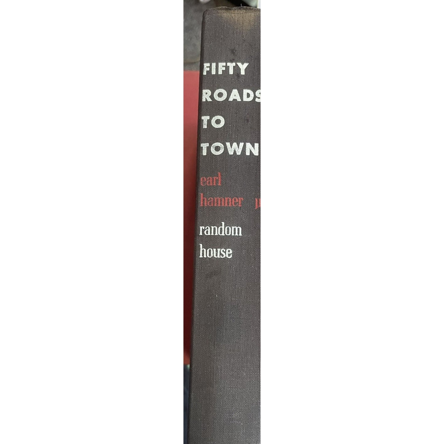 Fifty Roads to Town EARL HAMNER, Jr. First Printing 1953 Hardcover