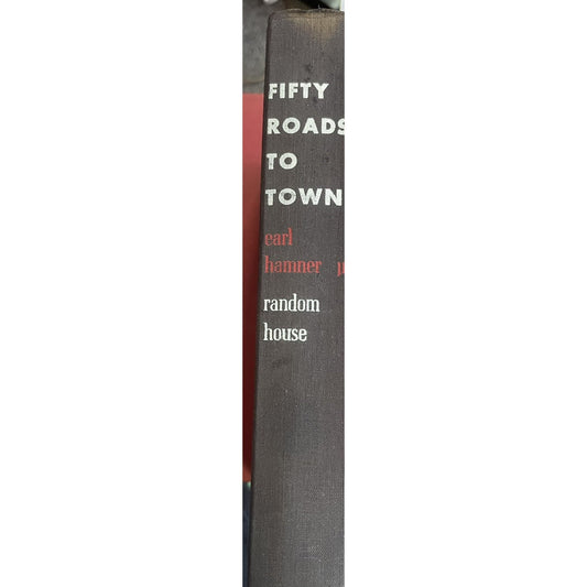 Fifty Roads to Town EARL HAMNER, Jr. First Printing 1953 Hardcover