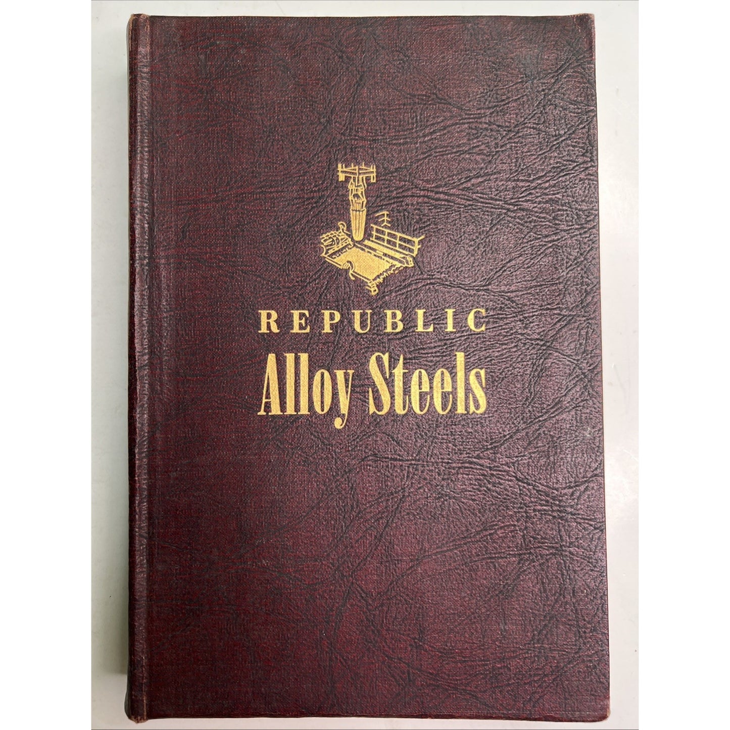 Republic Alloy Steels History Data Techniques 1949 HC Republic Steel Corporation