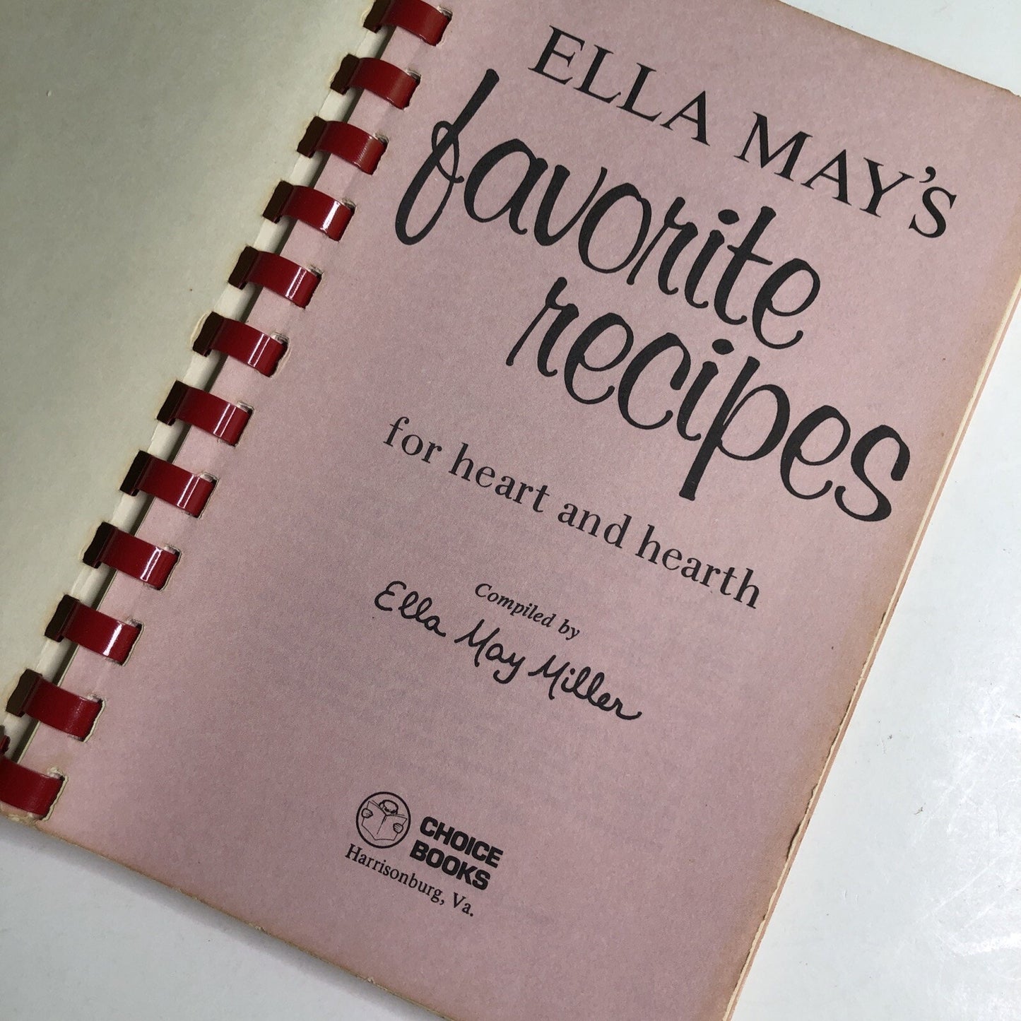 Ella May's Favorite Recipes for Heart and Hearth Ella May Miller 1971 Cookbook