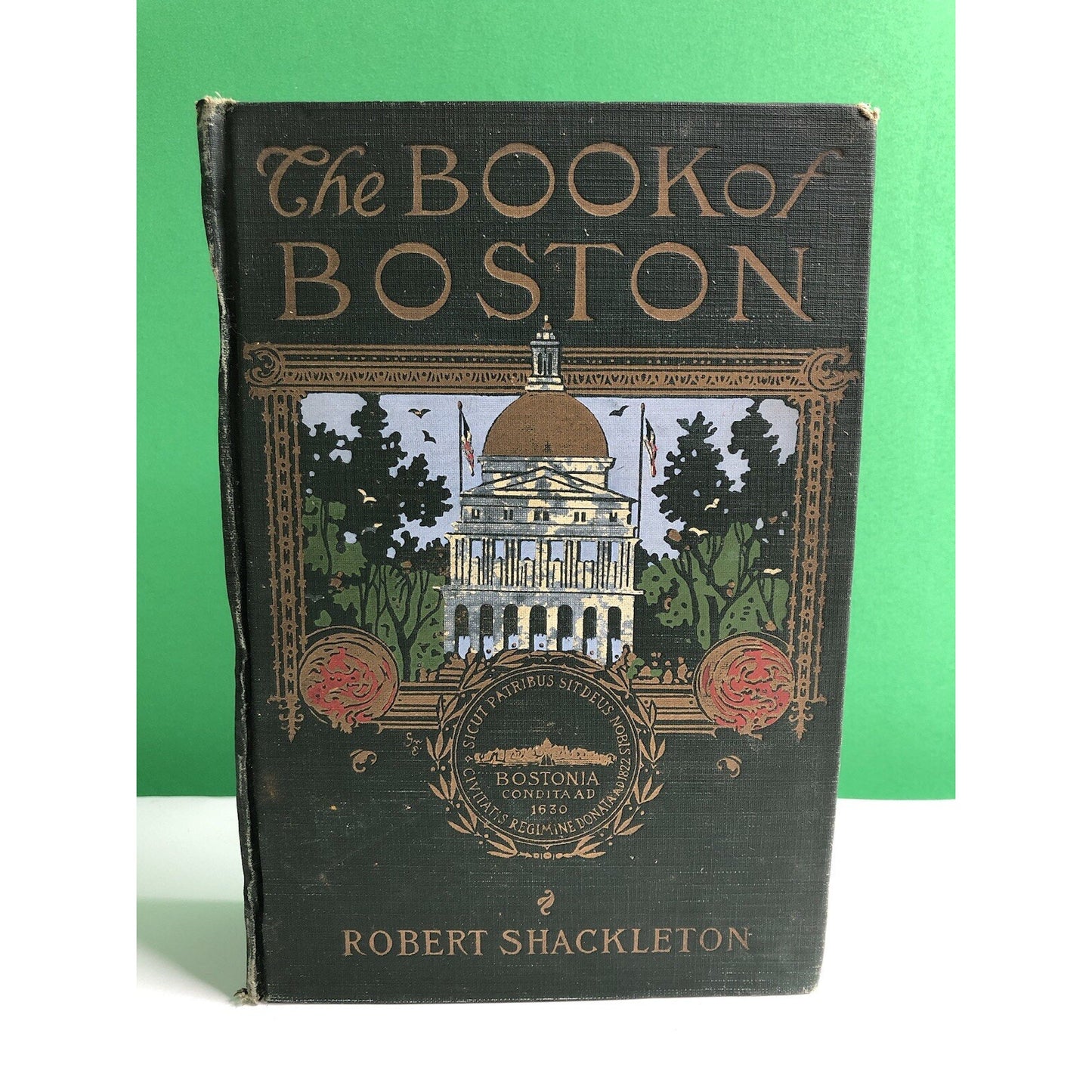 The Book of Boston by Robert Shackleton Penn Publishing Hardcover, 1920
