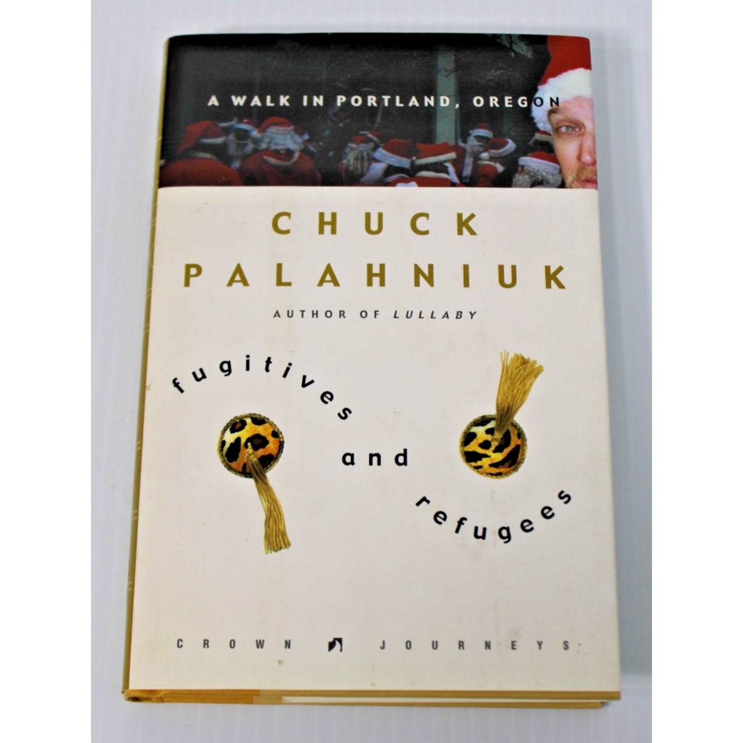 *SIGNED* Chuck Palahniuk- Fugitives And Refugees: A Walk In Portland, OR 1st Ed.