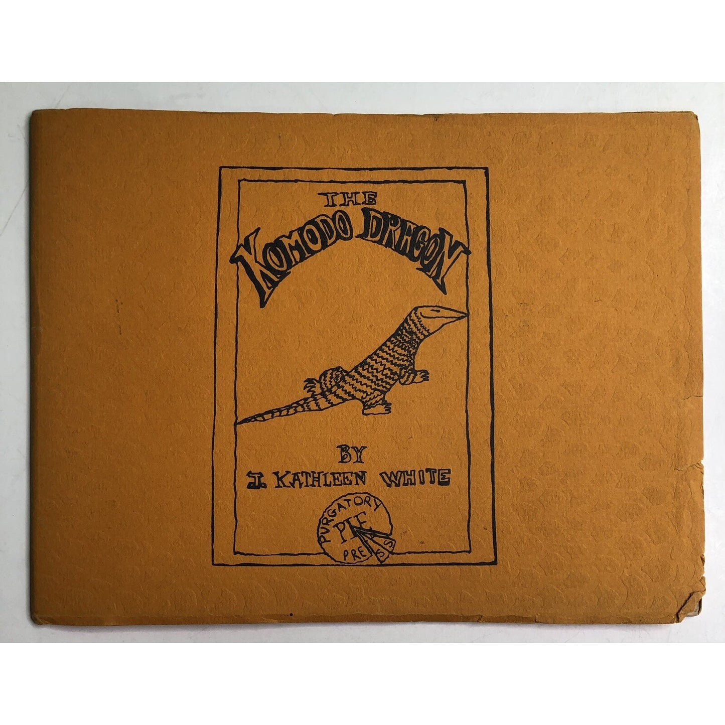1982 The Komodo Dragon by J. Kathleen White Purgatory Pie Press Signed RARE