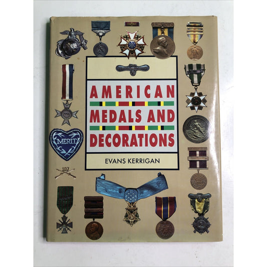 American Medals and Decorations by Evans Kerrigan HC DJ 1990