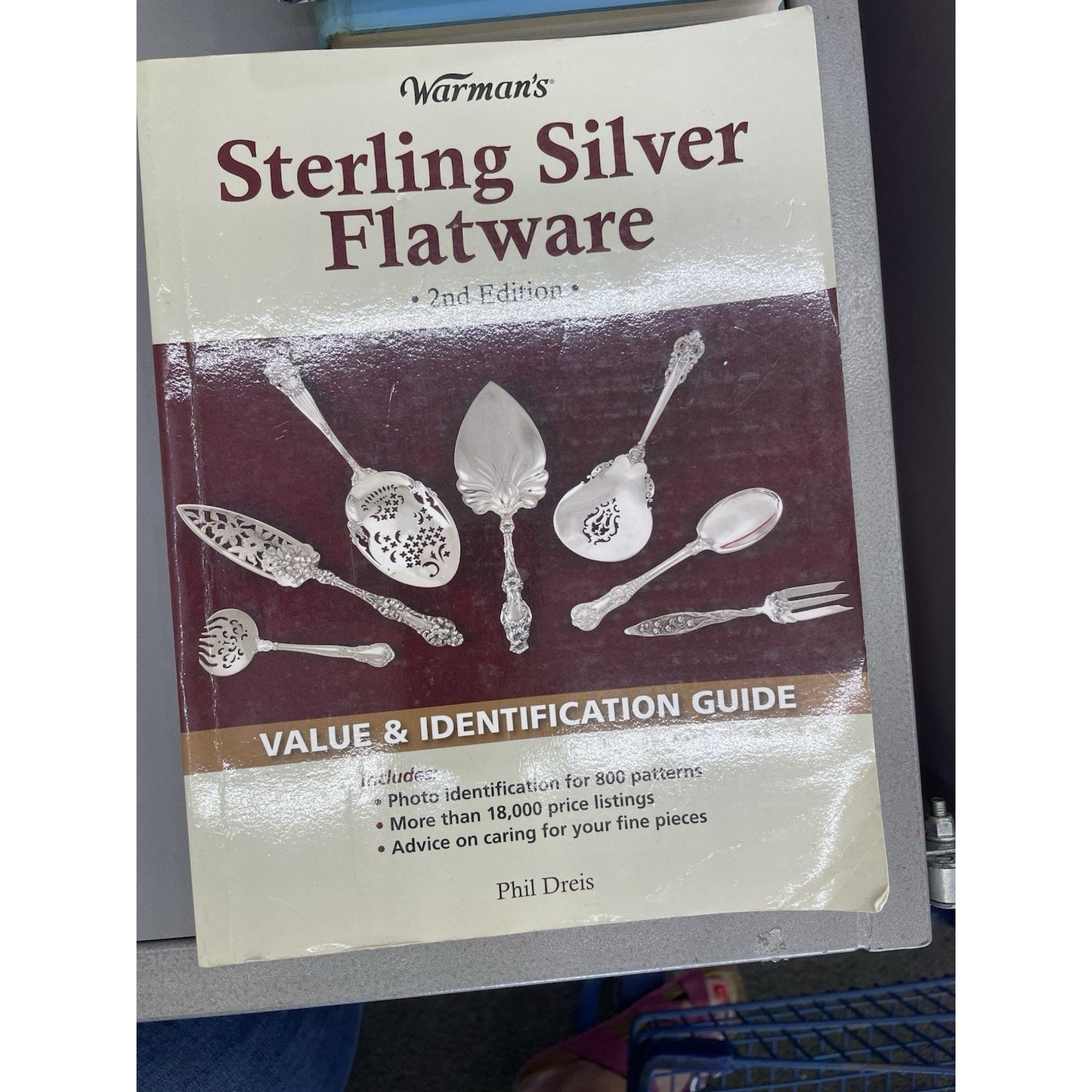 Warman’s STERLING SILVER FLATWARE Value & Identification Guide Phil Dreis 2009