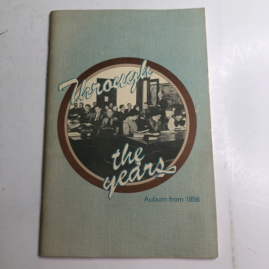 Through The Years Auburn From 1856 Booklet Revised By Dr. Allen Jones 1977