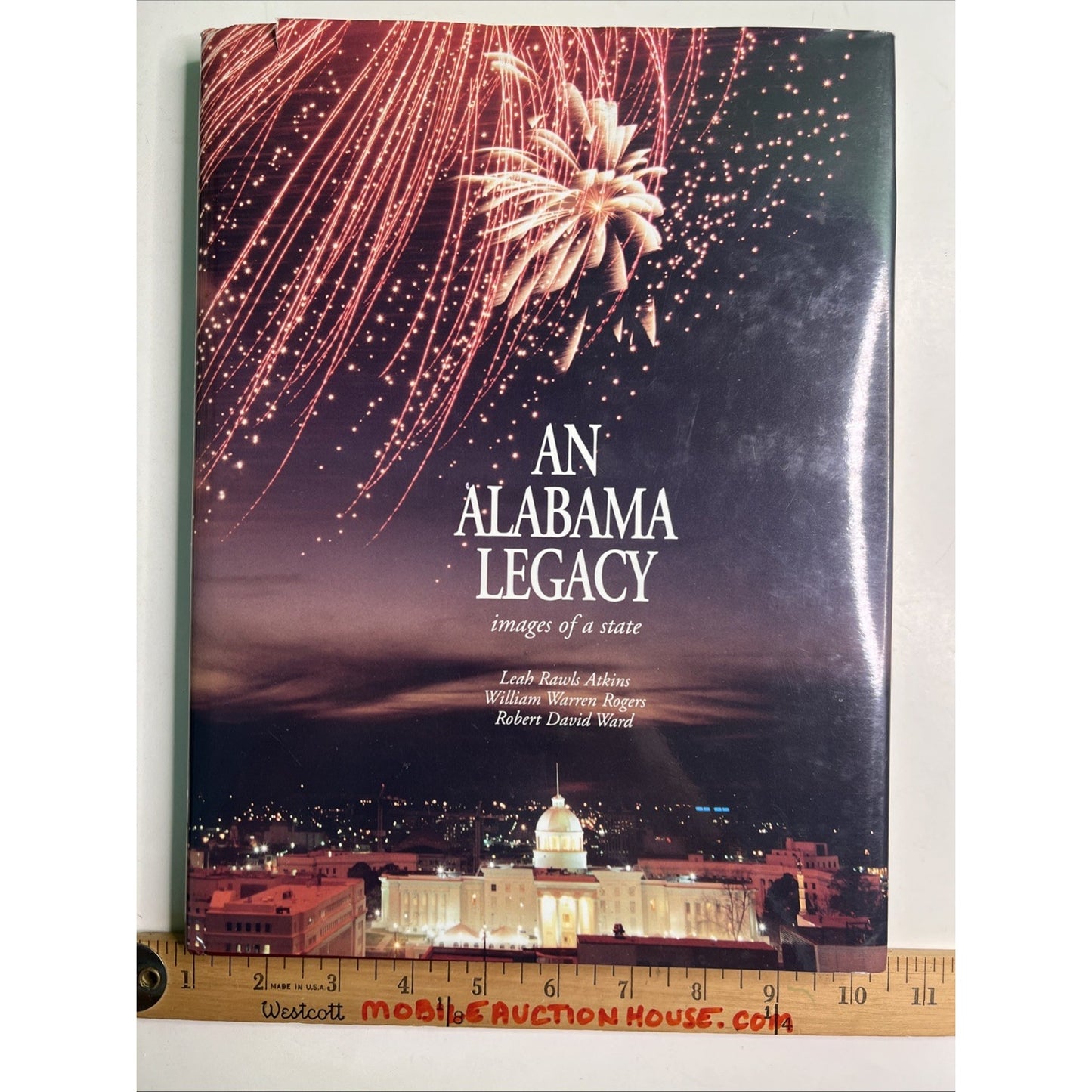 An Alabama Legacy: Images of a State Atkins, Rogers & Ward HC DJ 1995 w/letter