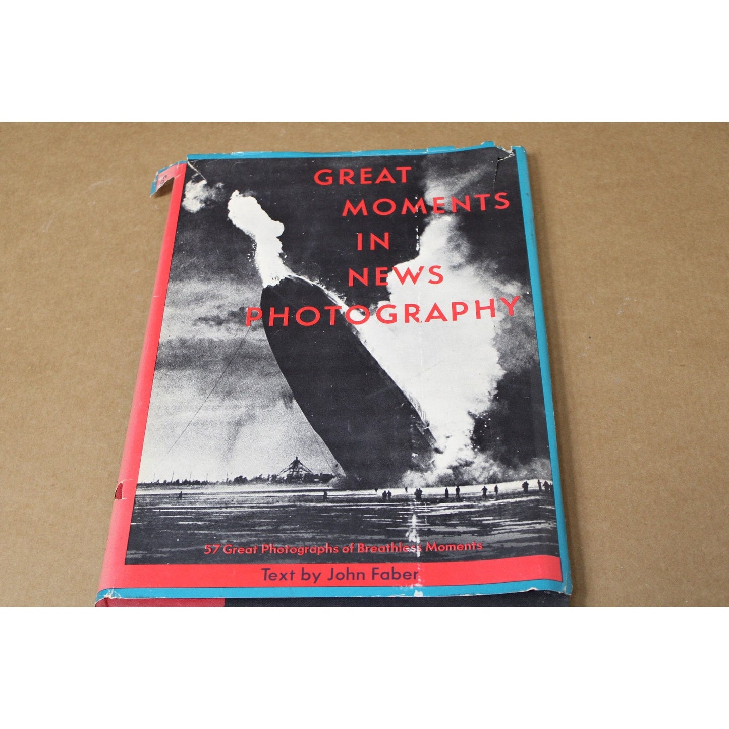 1960 1st Edition, Great Moments in News Photography, John Faber, 57 B&W Photos