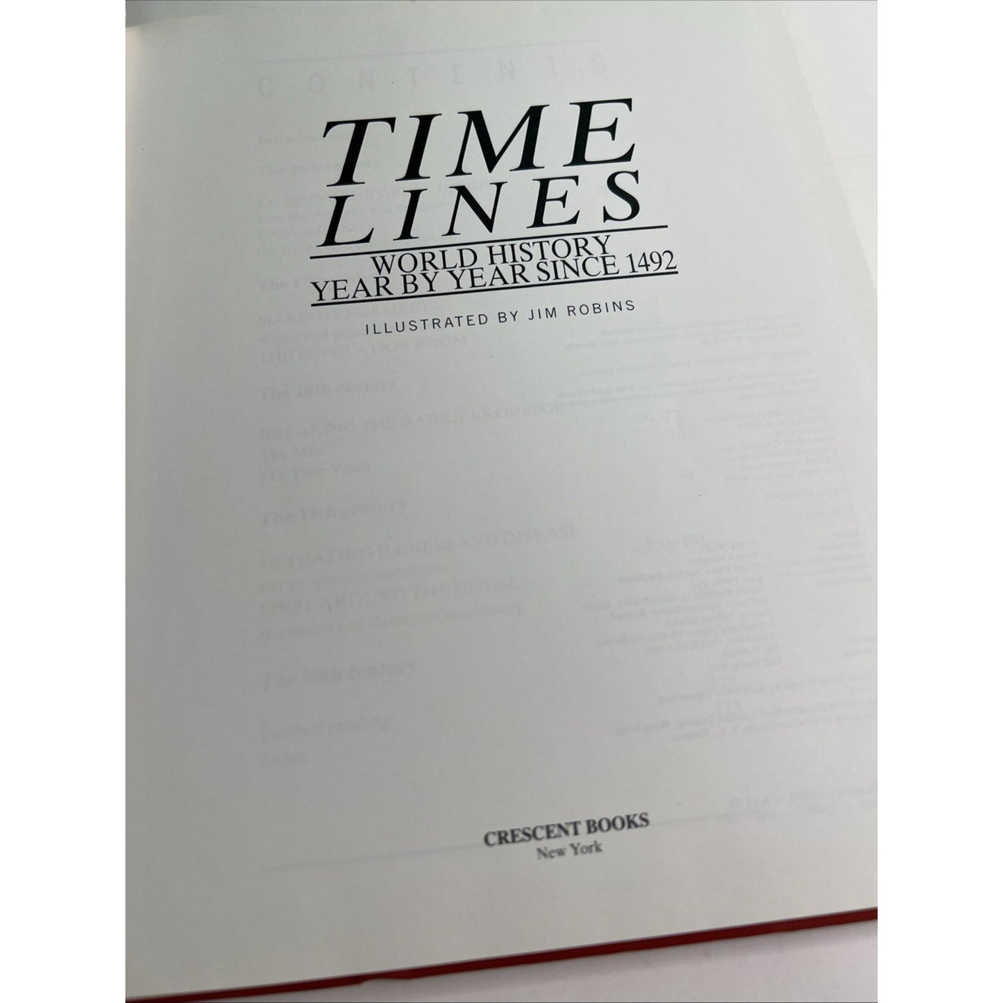 Time Lines: World History Year by Year Since 1492 Illustrated by Jim Robins 1991