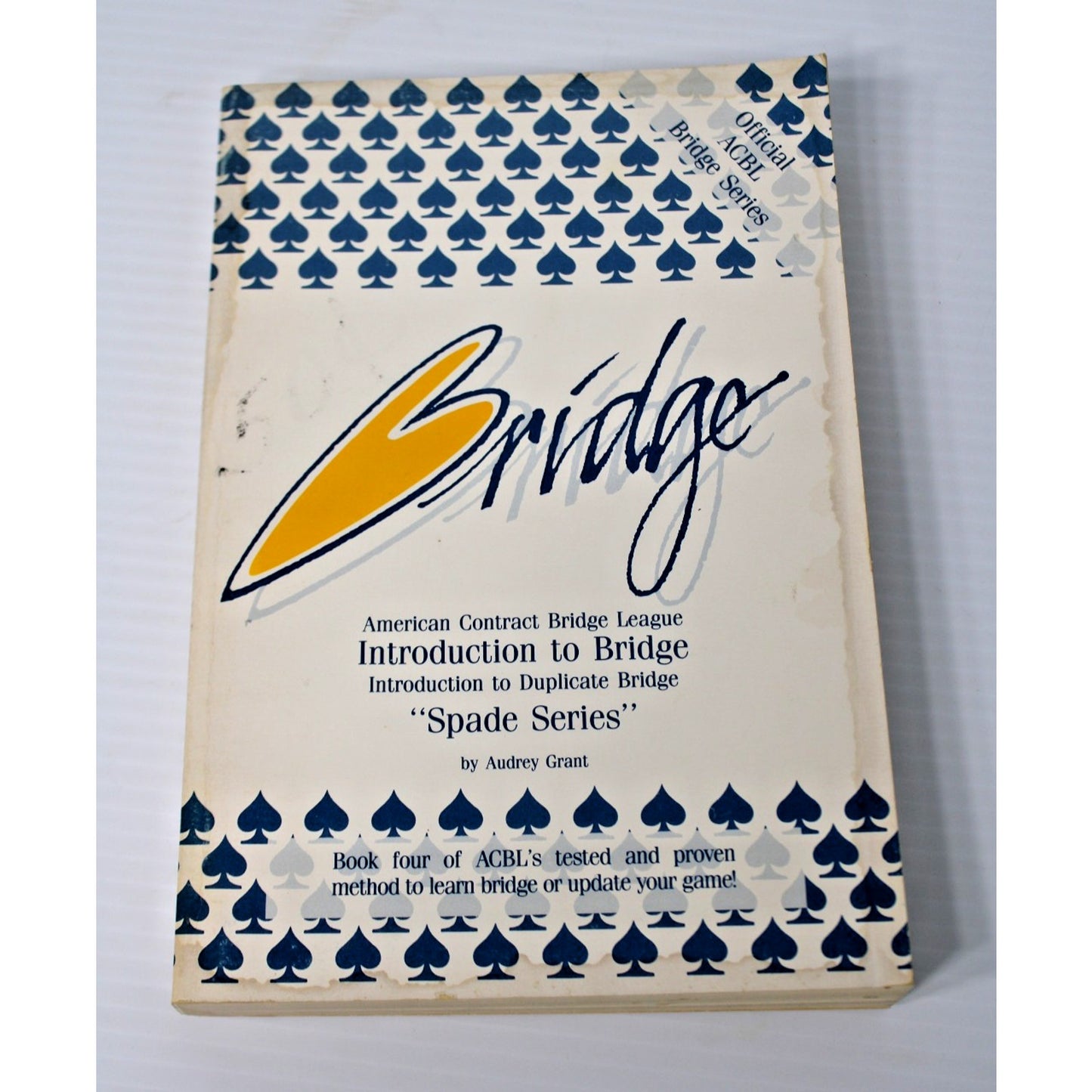 Introduction to Duplicate Bridge: Spade Series- Audrey Grant, 1990 1st Edition