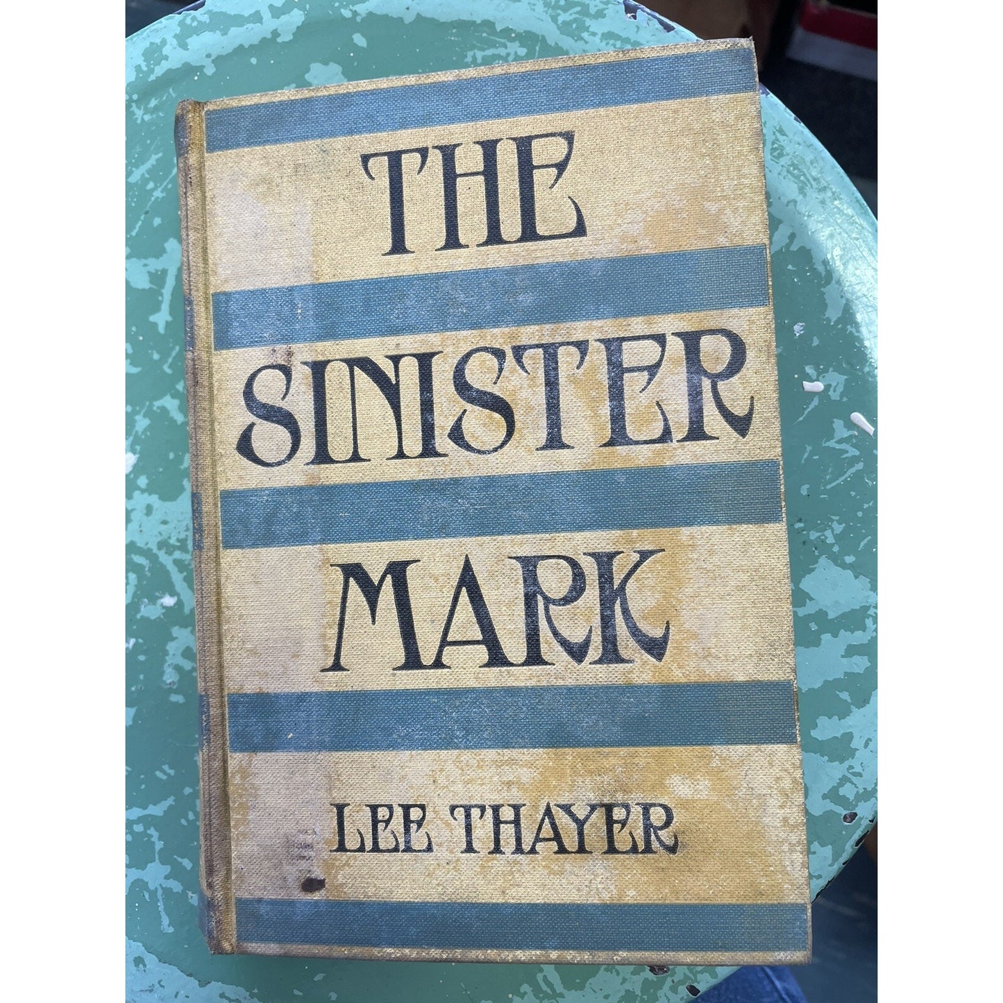 The Sinister Mark by Lee Thayer FIRST EDITION 1923 Doubleday Page & Co