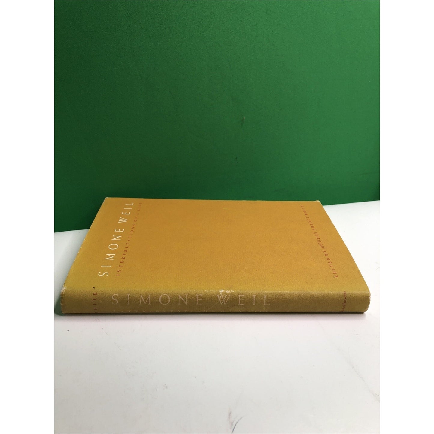 Simone Weil : Interpretations of a Life by George A. White 1981 HC DJ