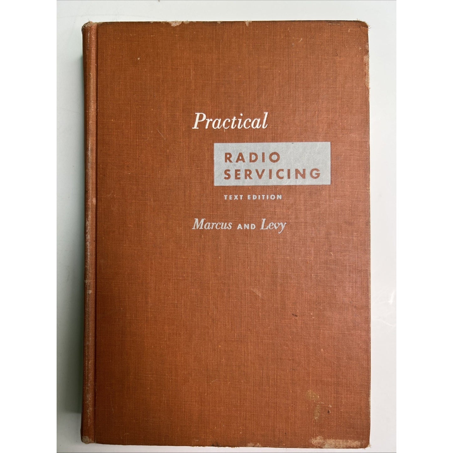 1955 Practical Radio Servicing by Alex Levy & William Marcus 2nd Ed HC