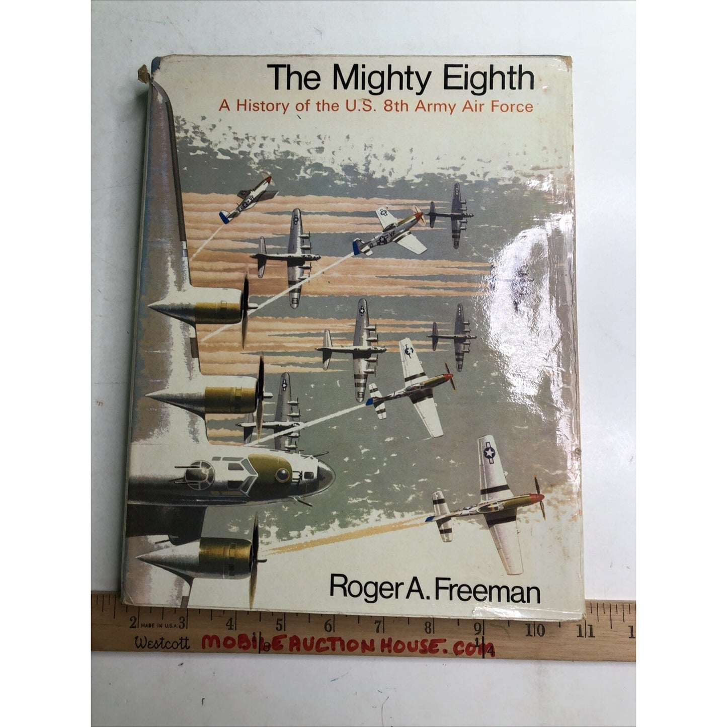 The Mighty Eighth History US 8th Army Air Force by Roger A. Freeman 1973 HC DJ