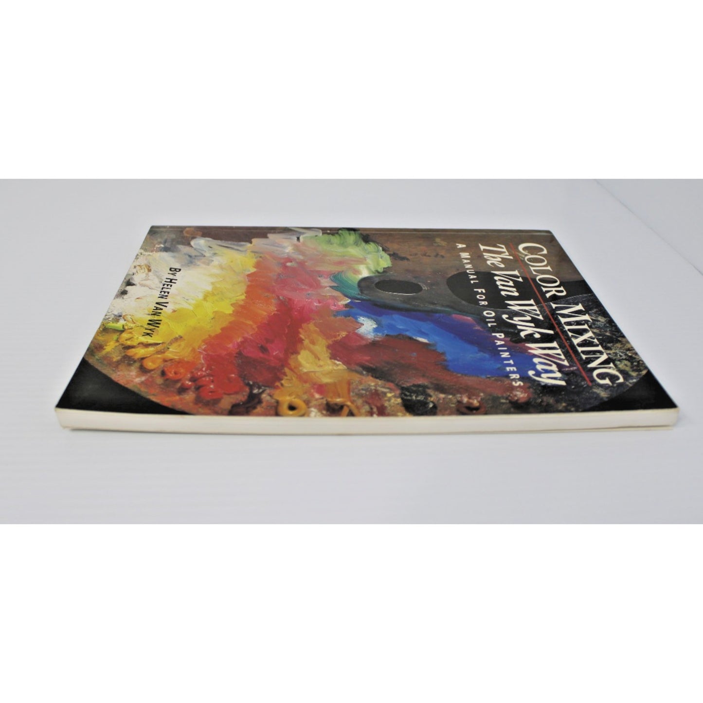 Color Mixing the Van Wyk Way: A Manual for Oil Painters- Helen Van Wyk, 2000 Art