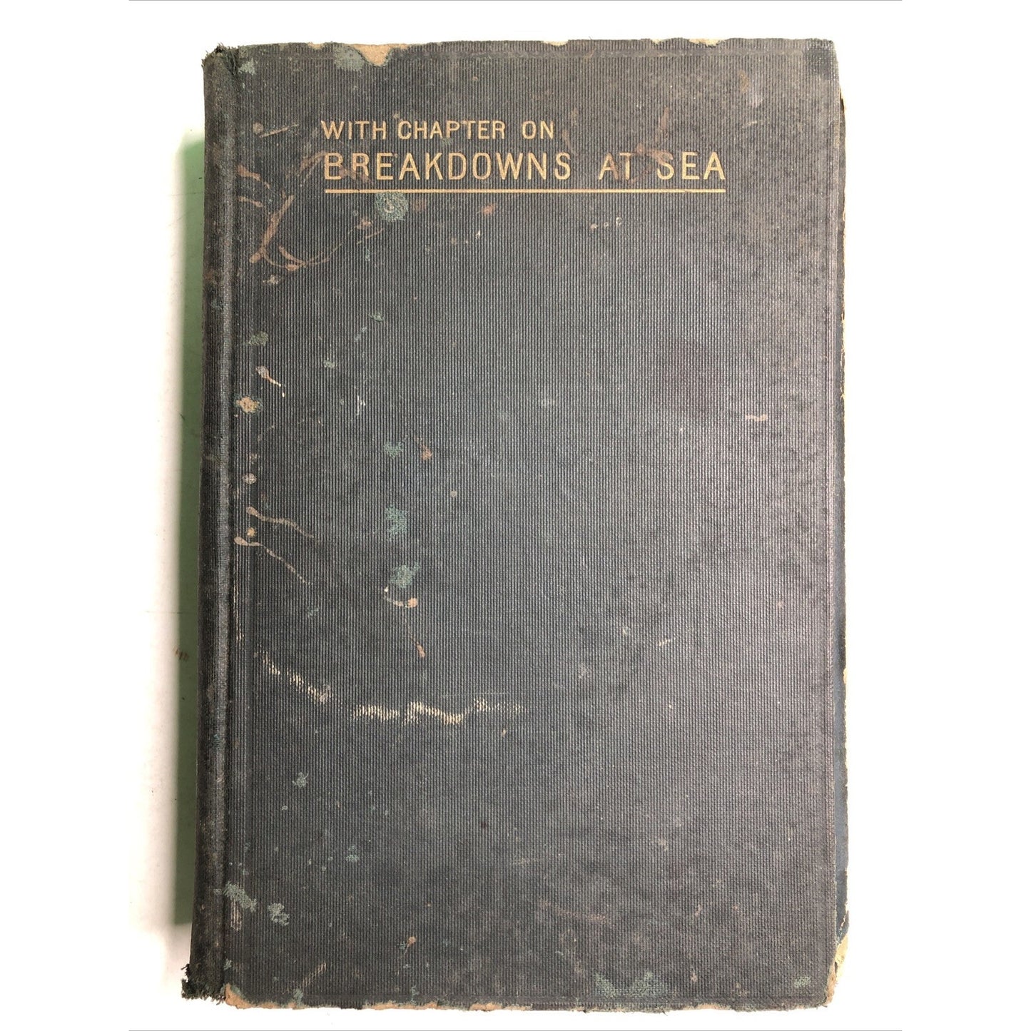 1903 Questions Answers Marine Engineers Breakdowns At Sea Lucas Hawkins HC