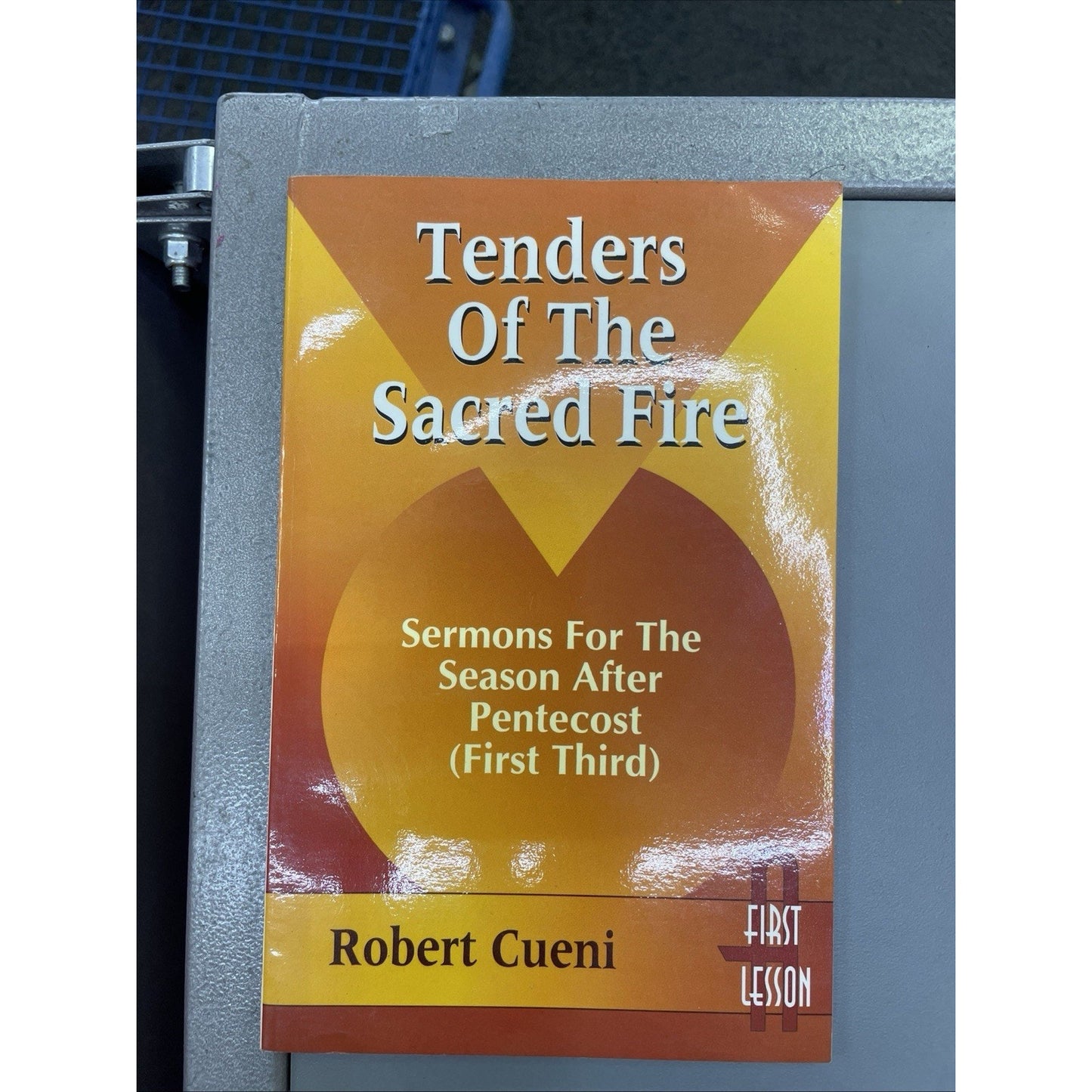 Tenders of the Sacred Fire: Sermons for the Season After Pentecost SIGNED CUENI