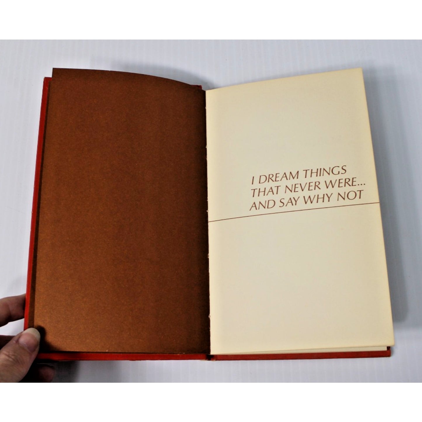 Robert F. Kennedy- I Dream Things That Never Were...1970, 1st Edition 3rd Print