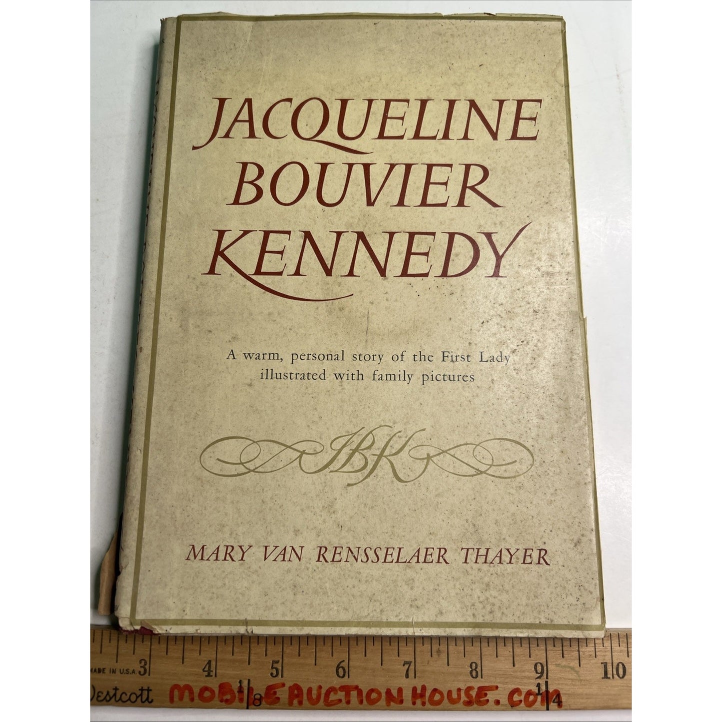 Jacqueline Bouvier Kennedy Book Mary Van Rensselaer Thayer 1961 1st Ed HC DJ