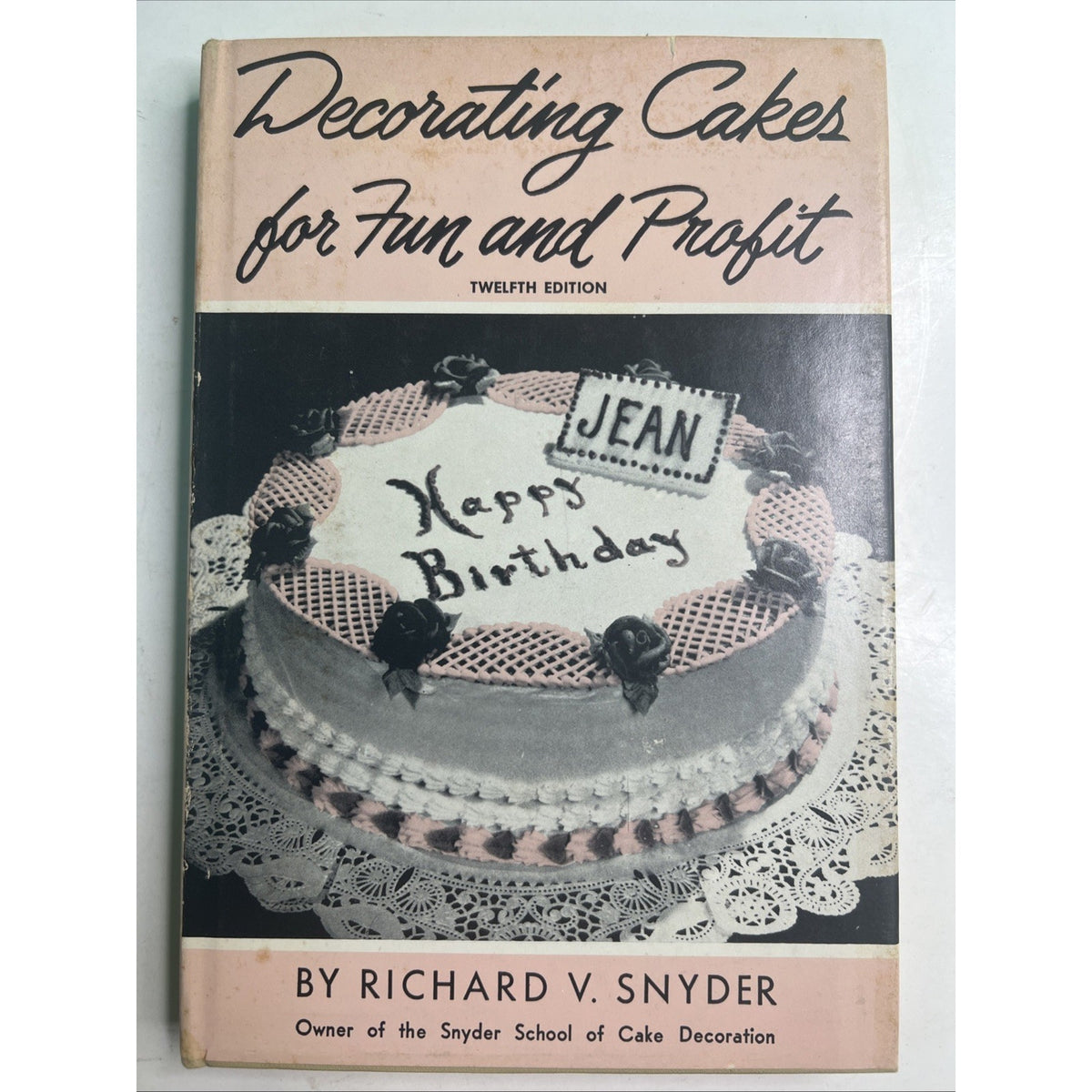 Decorating Cakes for Fun and Profit HC DJ Book Richard Snyder 1963 12th Edition
