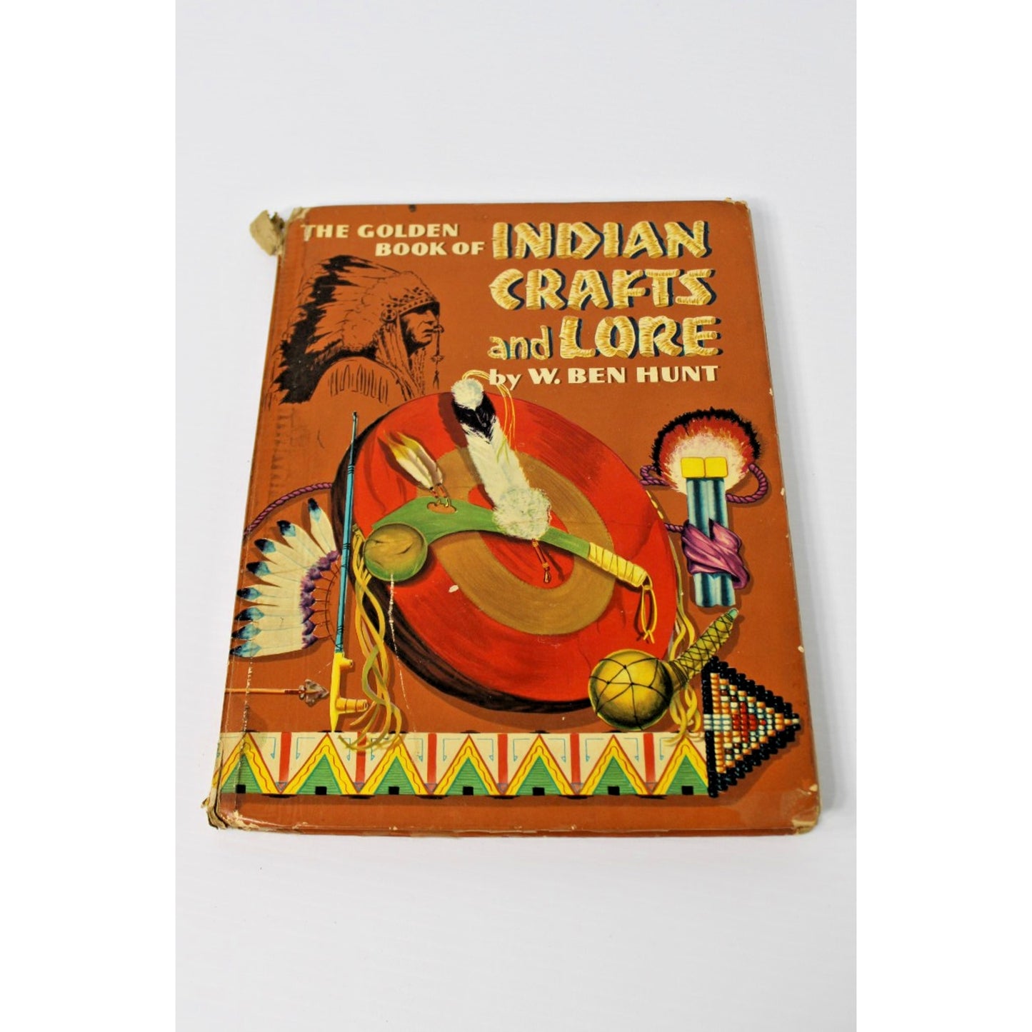 1962 The Golden Book of Indian Crafts and Lore by W. Ben Hunt, 15th Printing HC