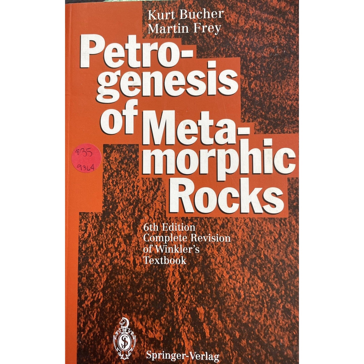 Petro-genesis Of Meta-morphic Rocks by Bucher & Frey 6th Edition 1994