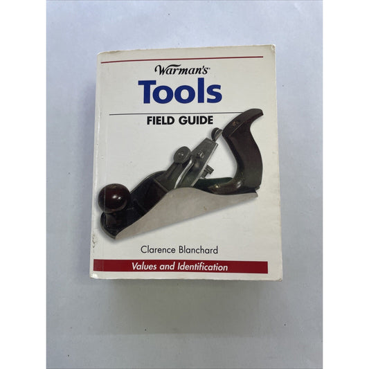 Warman's Tools Field Guide By Clarence Blanchard (Trade Paperback, 2006)