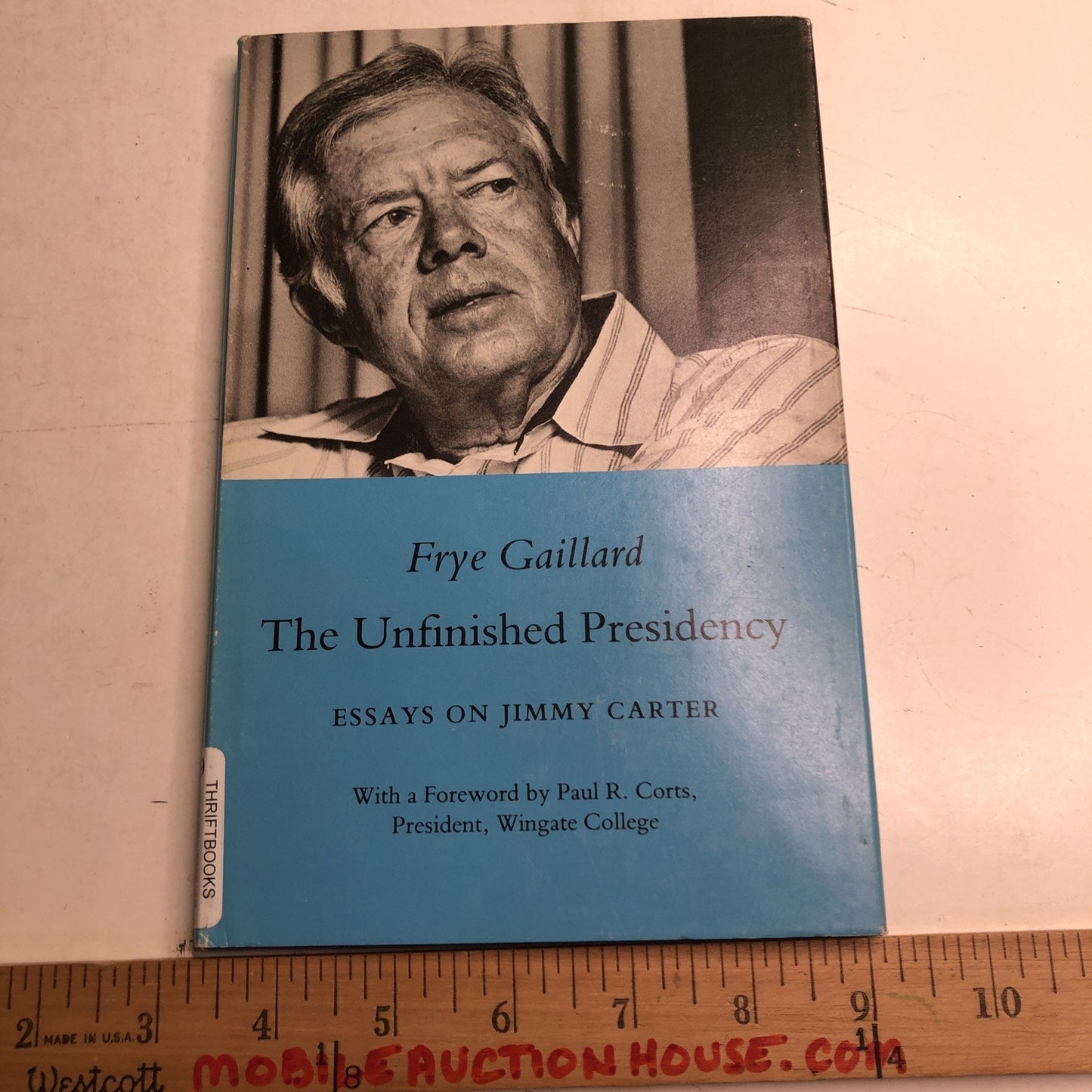 The Unfinished Presidency Essays on Jimmy Carter Frye Gaillard HC DJ 1986