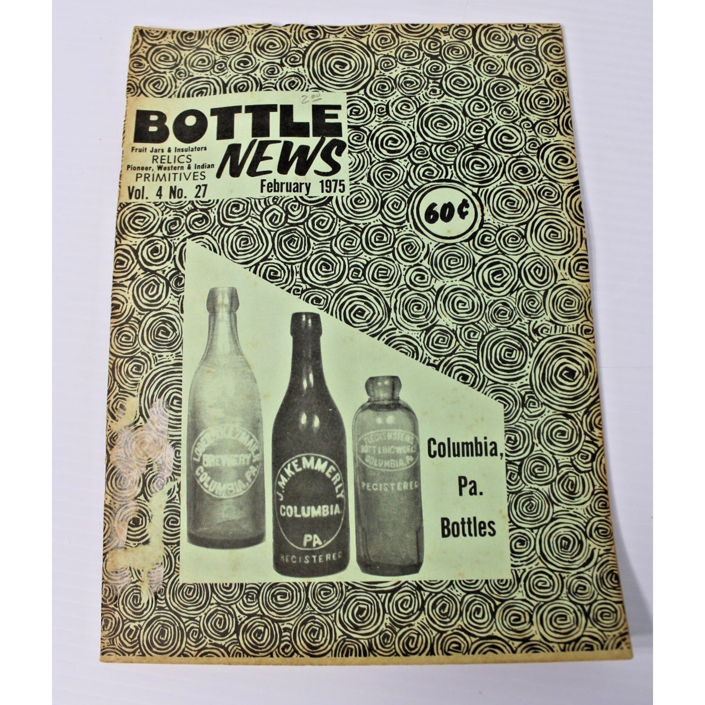 10 Issues 1975 "Bottle News" Fruit Jars, Insulators, Western & Indian Primatives