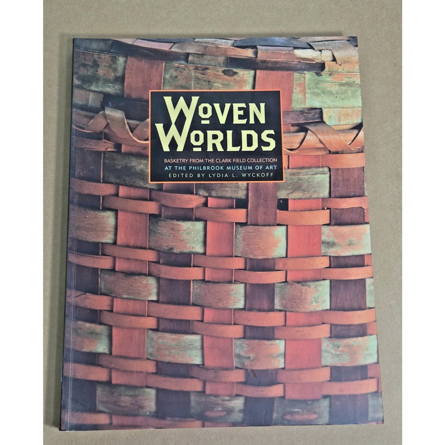 Woven Worlds: Basketry from the Clark Field Collection Native American Weaving