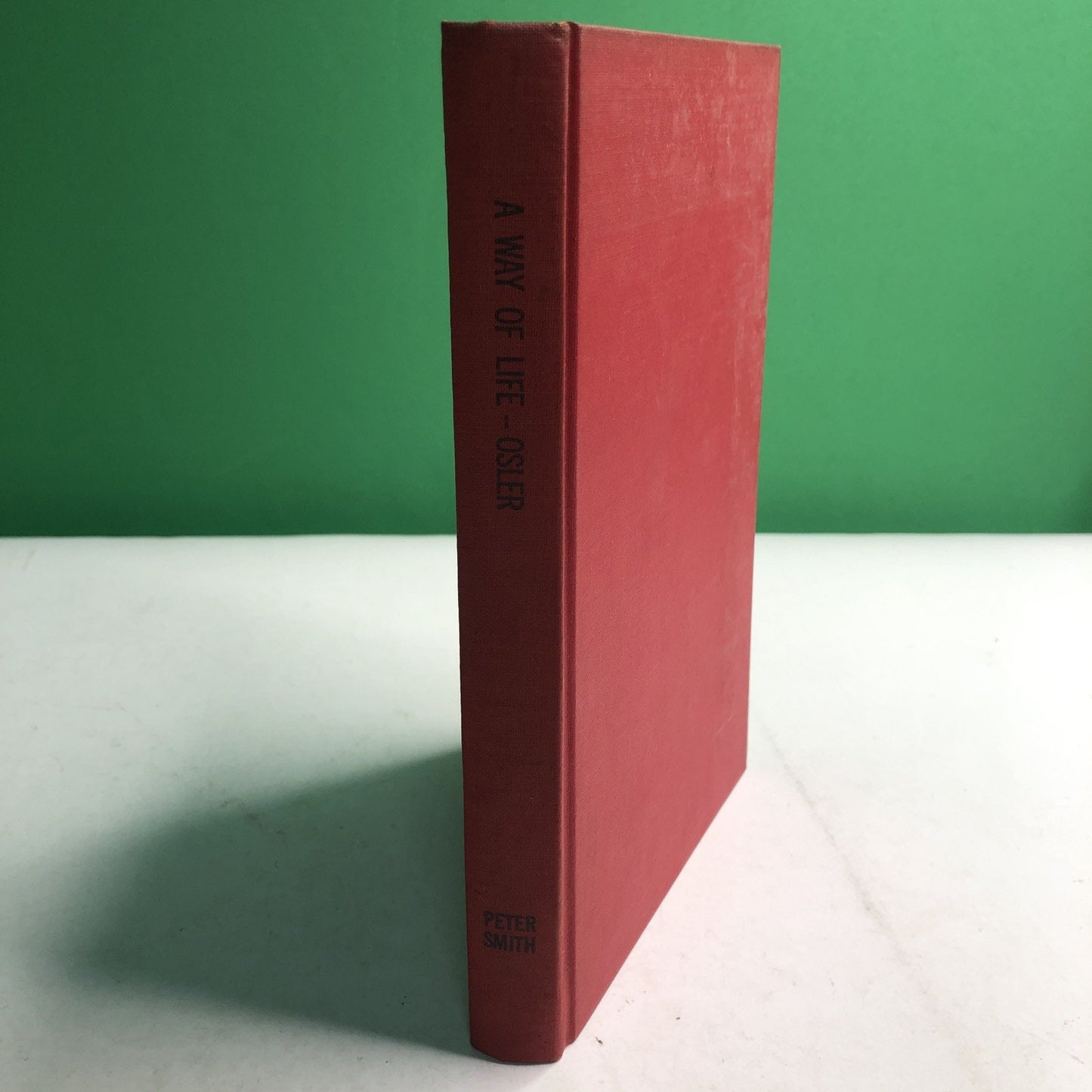 A Way of Life and Other Selected Writings of Sir William Osler 1951 HC Signed