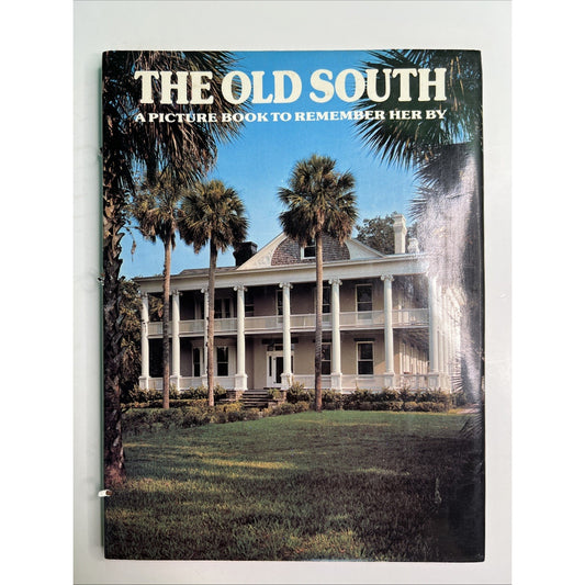 The Old South - A Picture Book To Remember Her By - Crescent - 1979 - HC with DJ