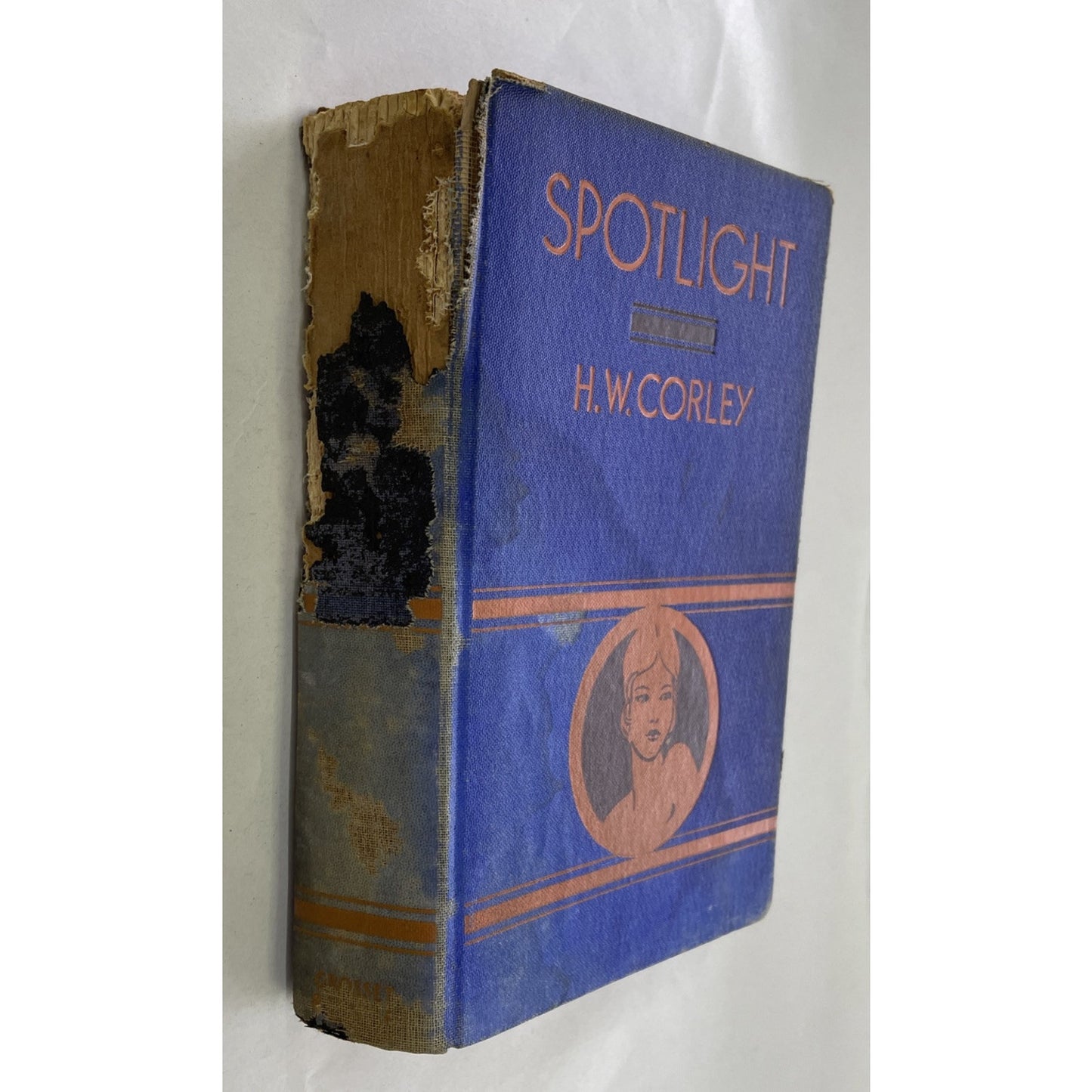 Spotlight By H.W. Corley 1933 Hardcover Spine Damage