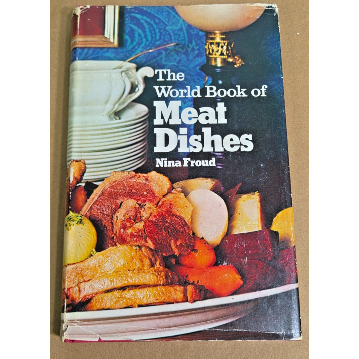 Vintage 1970 The World Book of Meat Dishes by Nina Froud - Rare Cookbook HC DJ